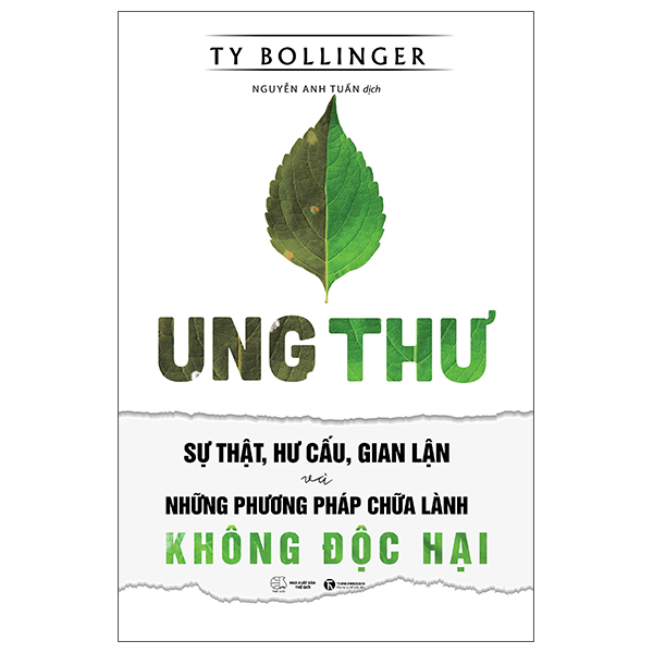 ung thư - sự thật, hư cấu và gian lận và những phương pháp chữa bệnh không độc hại (tái bản 2025)