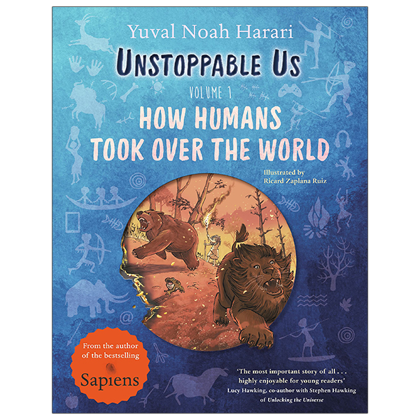 unstoppable us volume 1: how humans took over the world