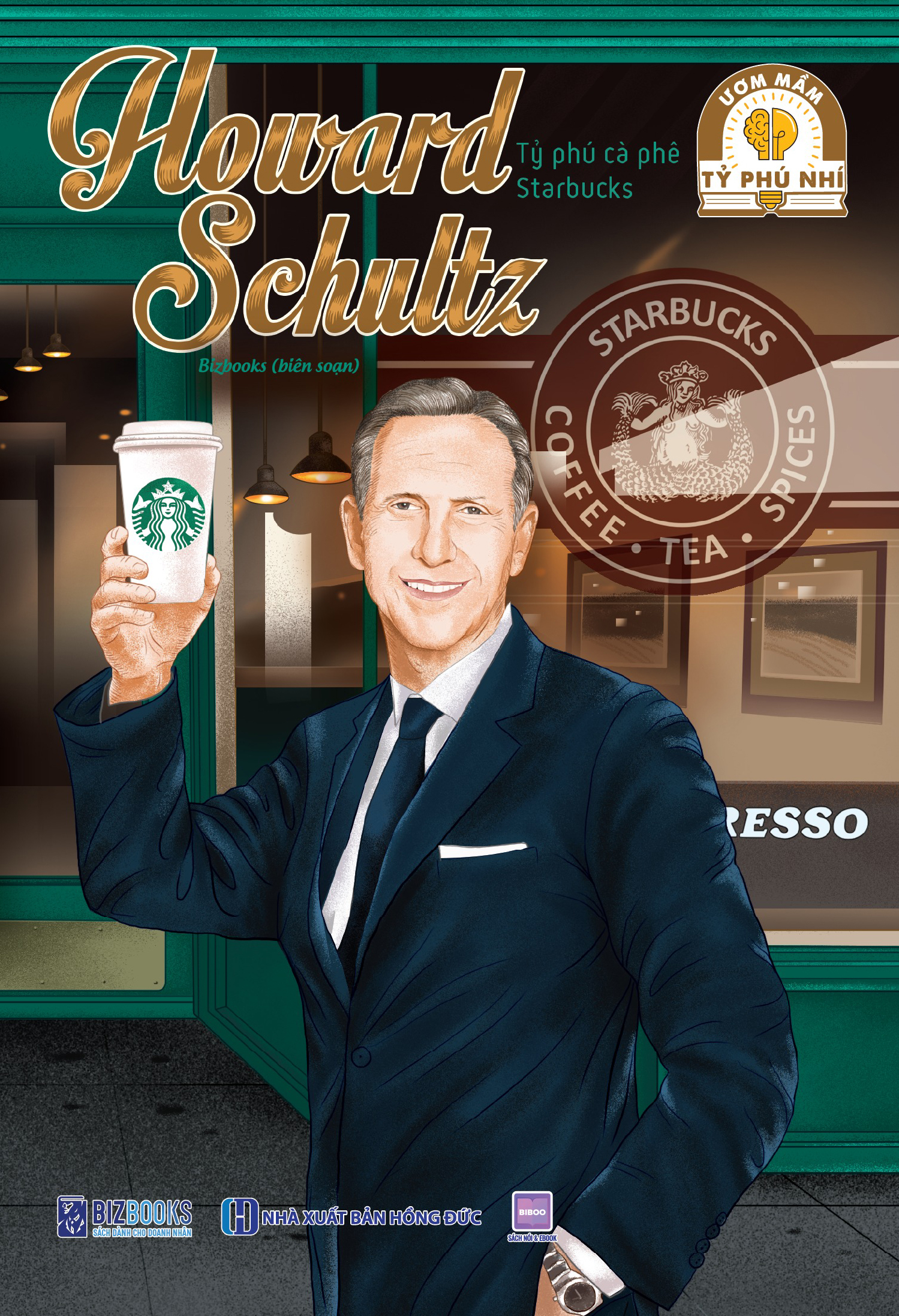 Ươm Mầm Tỷ Phú Nhí - Howard Schultz - Tỷ Phú Cà Phê Starbucks (Tái Bản 2025) - Ảnh 2