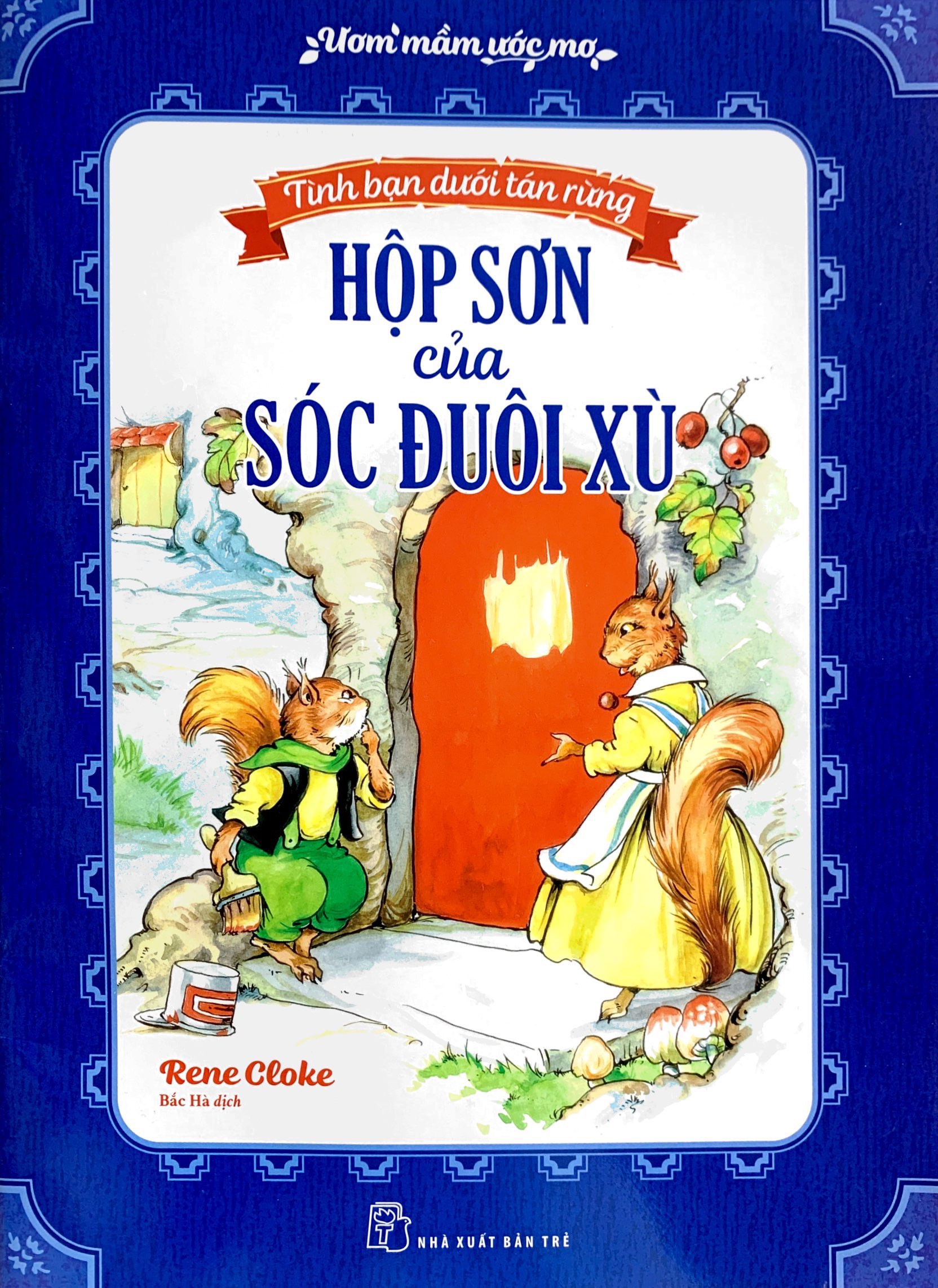 ươm mầm ước mơ - tình bạn dưới tán rừng - hộp sơn của sóc đuôi xù - Ảnh 2