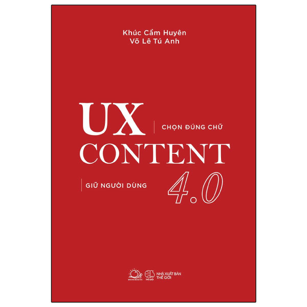 ux content 4.0 - chọn đúng chữ, giữ người dùng (tái bản)