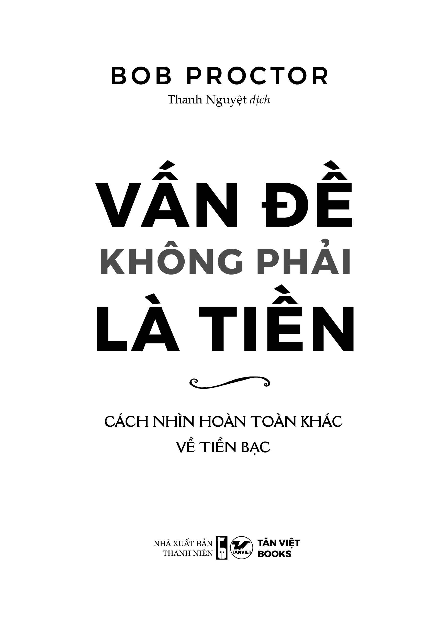 vấn đề không phải là tiền - cách nhìn hoàn toàn khác về tiền bạc - Ảnh 4