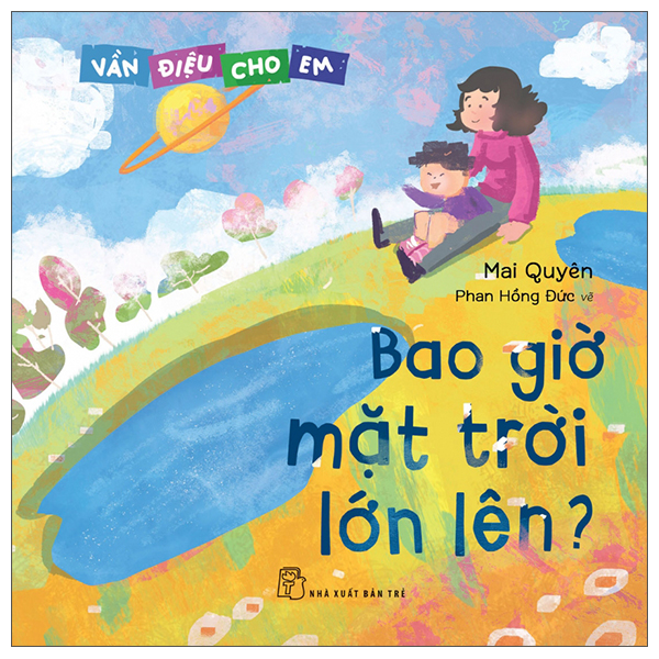 vần điệu cho em - bao giờ mặt trời lớn lên?