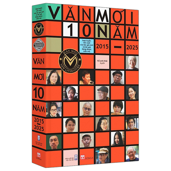 Van Moi 10 Nam 2015-2025 - Hop Tuyen Van Xuoi Cua Cac Tac Gia Moi Va Tac Gia Dang Duoc Men Mo