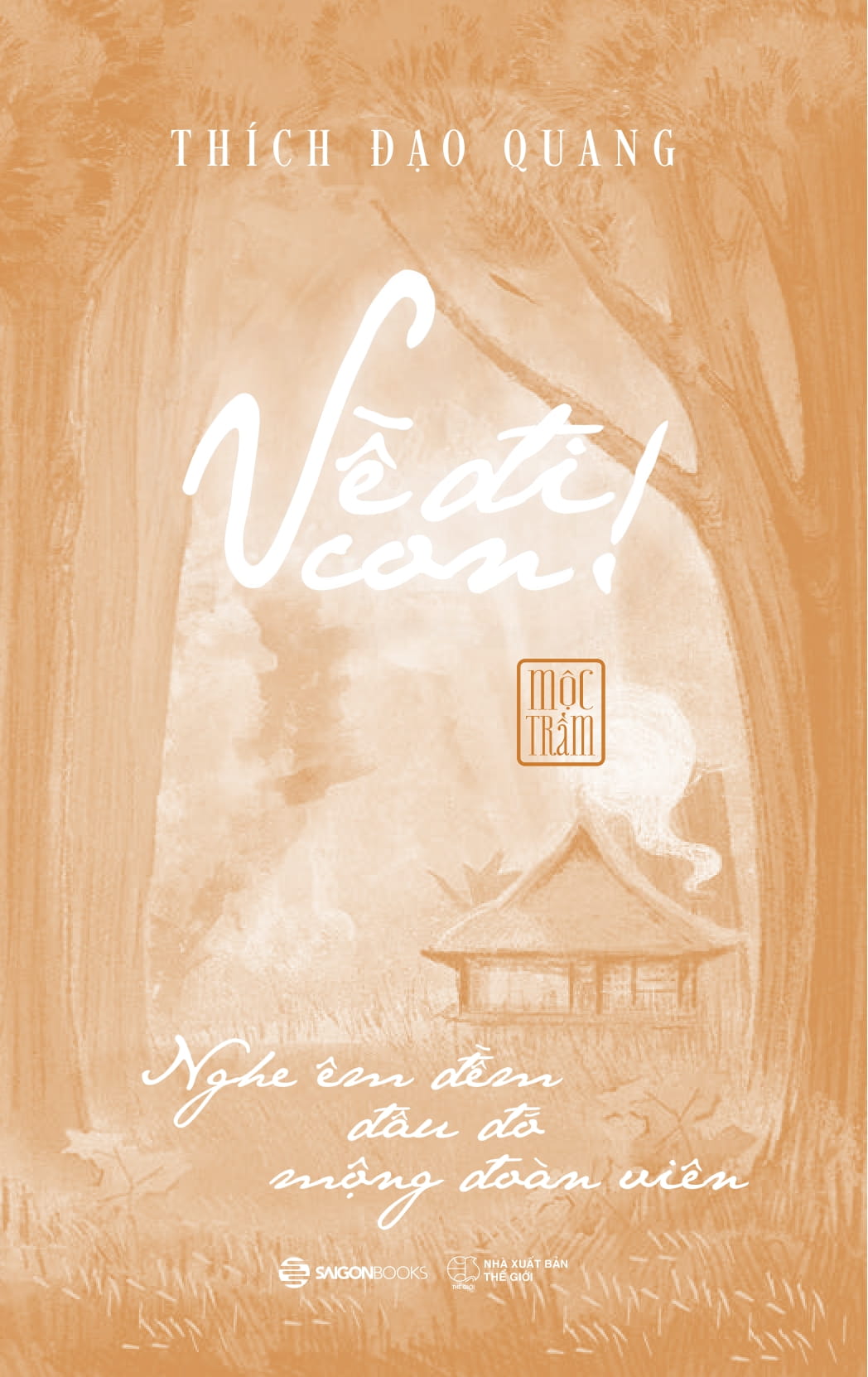 về đi con - nghe êm đềm đâu đó mộng đoàn viên - Ảnh 8