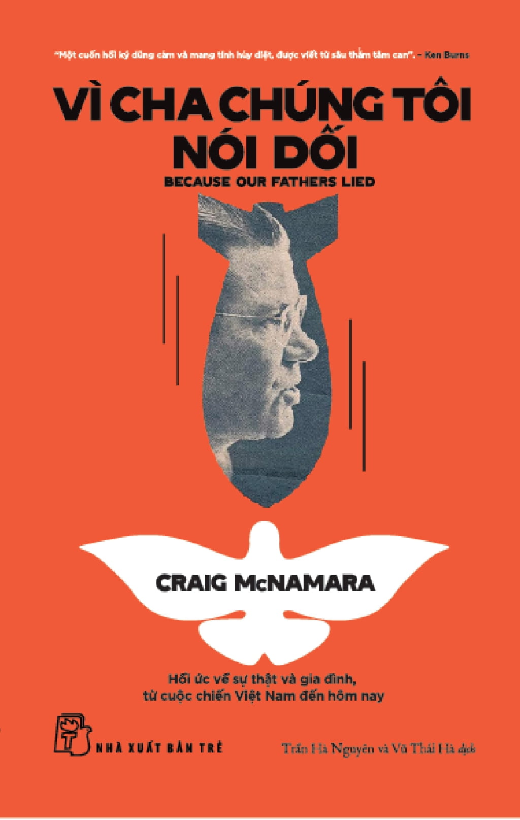 Vì Cha Chúng Tôi Nói Dối - Because Our Fathers Lied - Hồi Ức Về Sự Thật Và Gia Đình, Từ Cuộc Chiến Việt Nam Đến Tận Hôm Nay - Ảnh 2