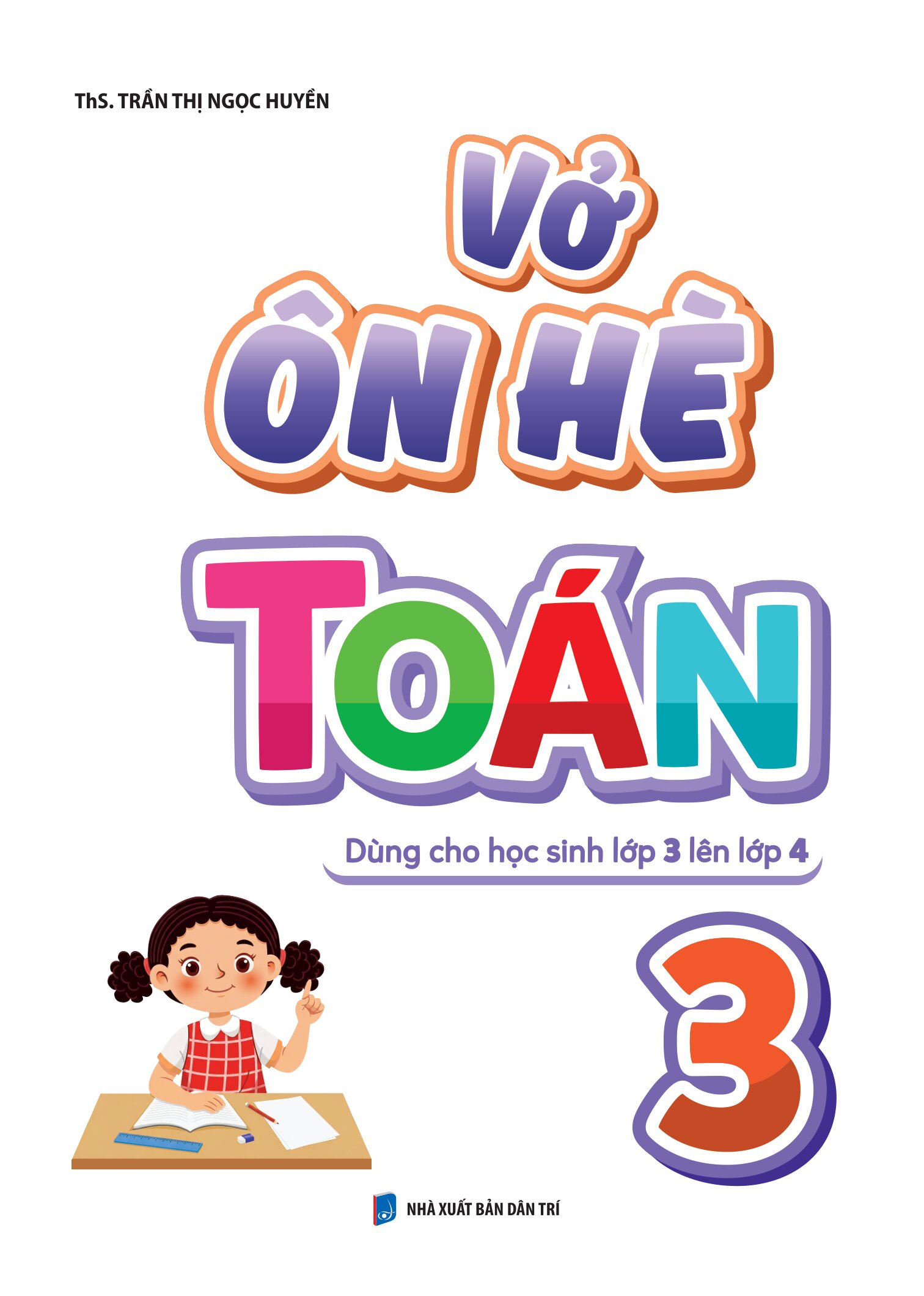 Vở Ôn Hè Toán 3 - Dành Cho Học Sinh Lớp 3 Lên Lớp 4 - Ảnh 2