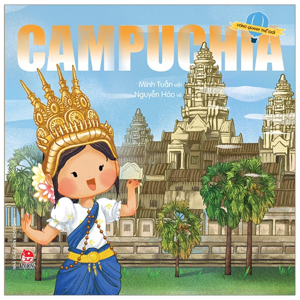 vòng quanh thế giới - campuchia (tái bản 2019)