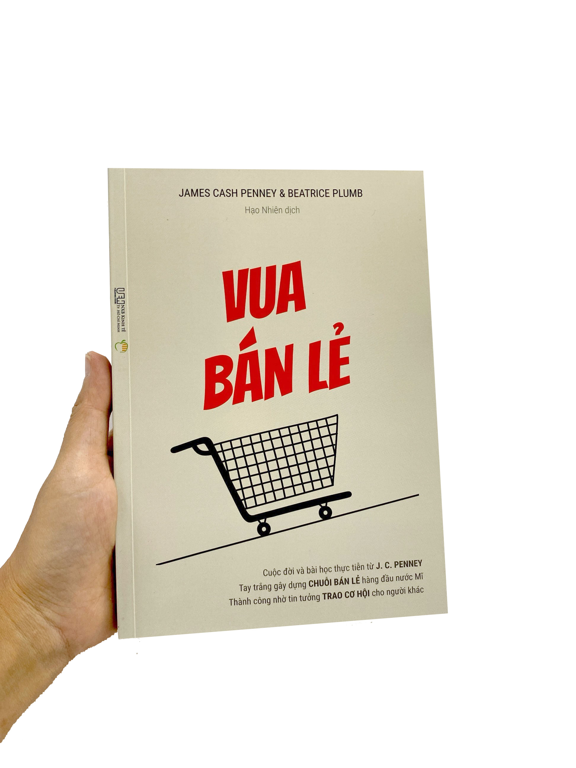 vua bán lẻ - cuộc đời và bài học thực tiễn từ j. c. penney - tay trắng gây dựng chuỗi bán lẻ hàng đầu nước mĩ - Ảnh 10