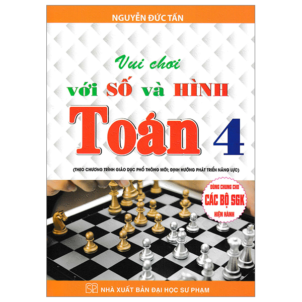 vui chơi với số và hình toán 4 (dùng chung cho các bộ sgk hiện hành)