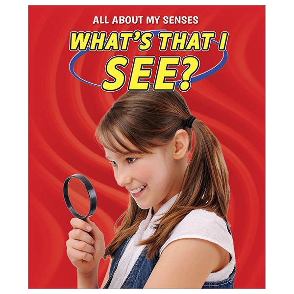 what's that i see? (all about my senses)