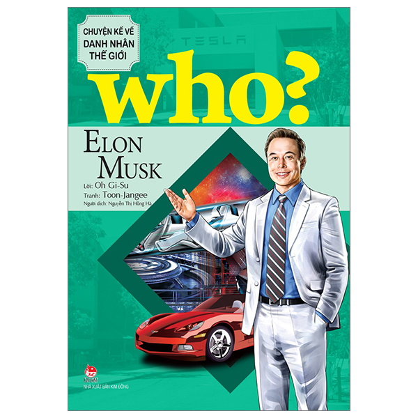 who? chuyện kể về danh nhân thế giới - elon musk