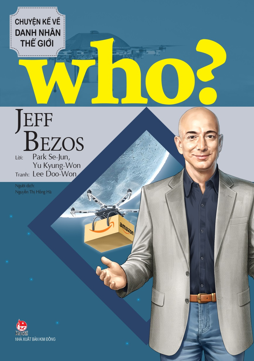 who? chuyện kể về danh nhân thế giới - jeff bezos - Ảnh 2