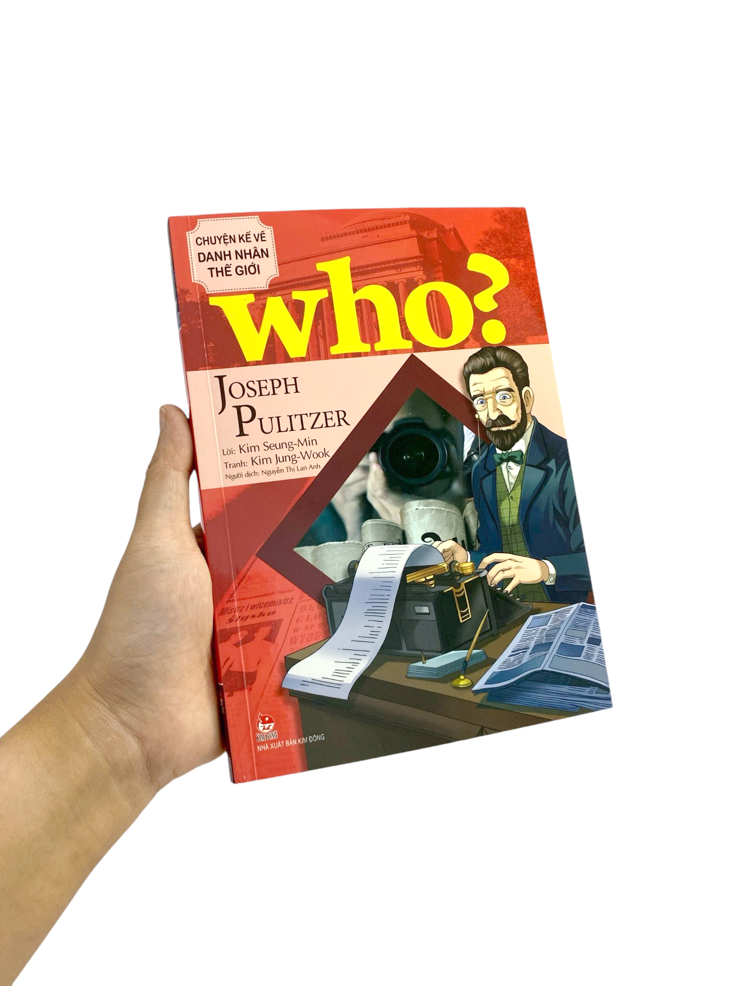 who? chuyện kể về danh nhân thế giới - joseph pulitzer - Ảnh 12