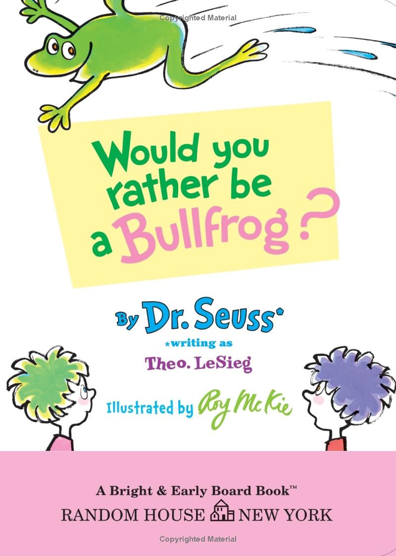 would you rather be a bullfrog? (bright & early board books) - Ảnh 5