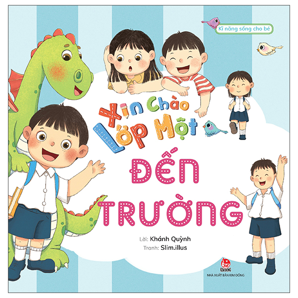 xin chào lớp một - đến trường (kĩ năng sống cho bé)