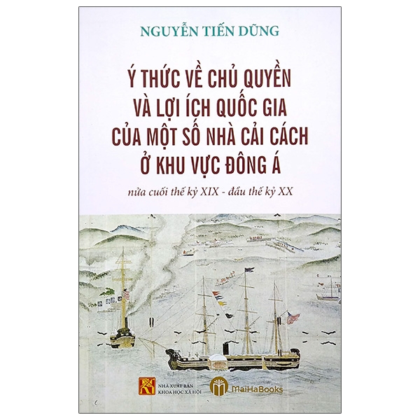 ý thức về chủ quyền và lợi ích quốc gia của một số nhà cải cách ở khu vực đông á nửa cuối thế kỷ xix - đầu thế kỷ xx