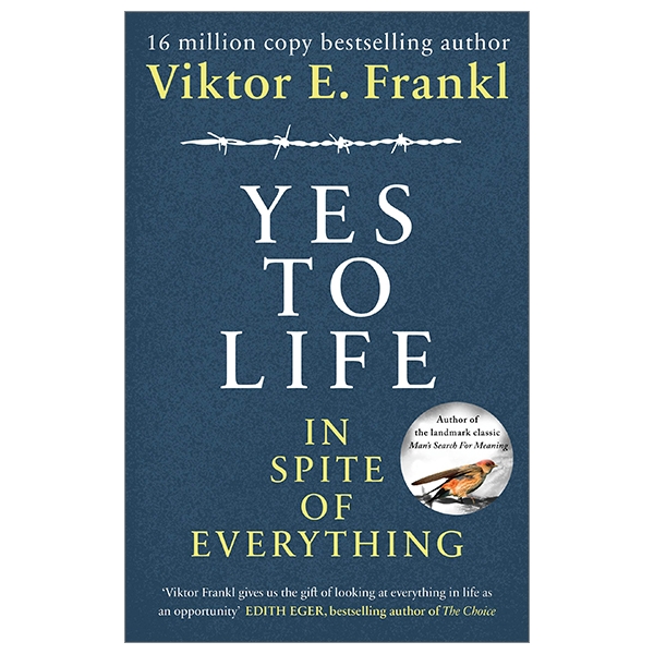 yes to life in spite of everything