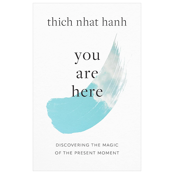 you are here - discovering the magic of the present moment