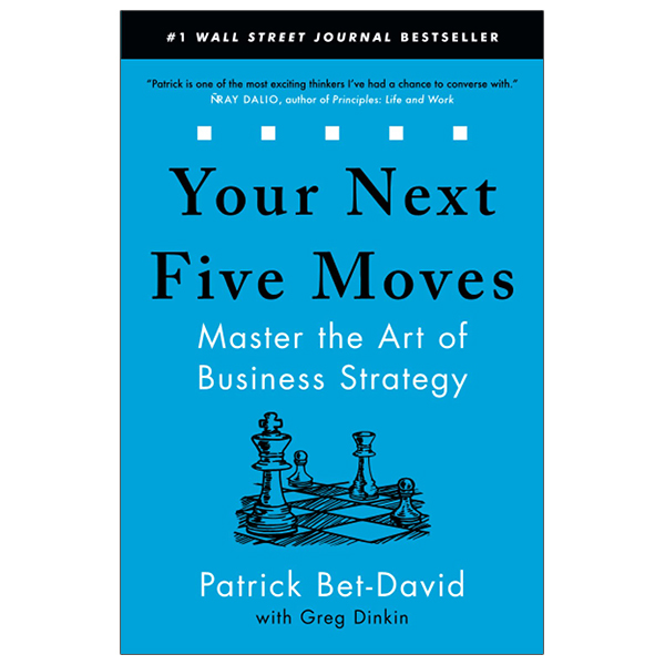 your next five moves: master the art of business strategy